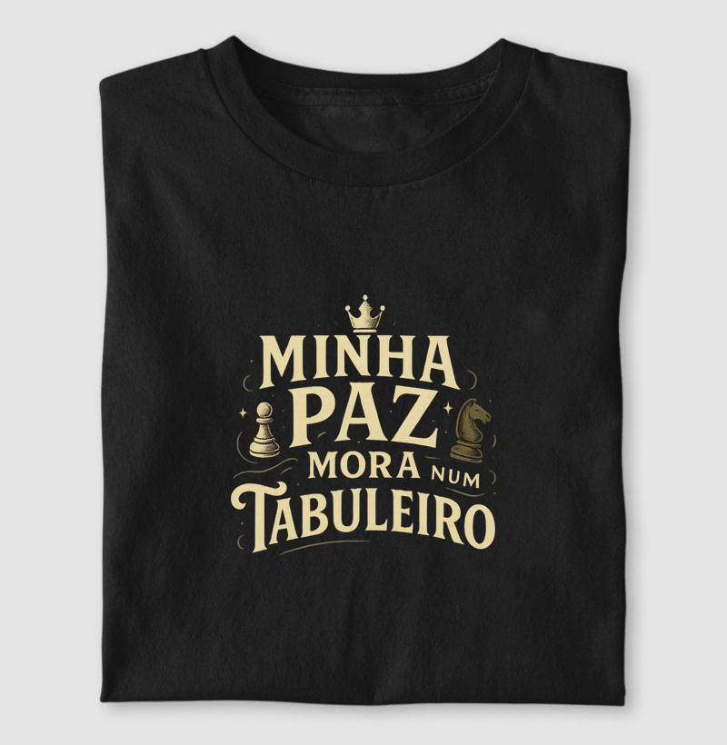 Minha paz mora num tabuleiro