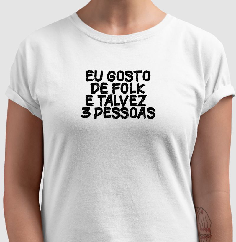 EU GOSTO DE FOLK E TALVEZ 3 PESSOAS