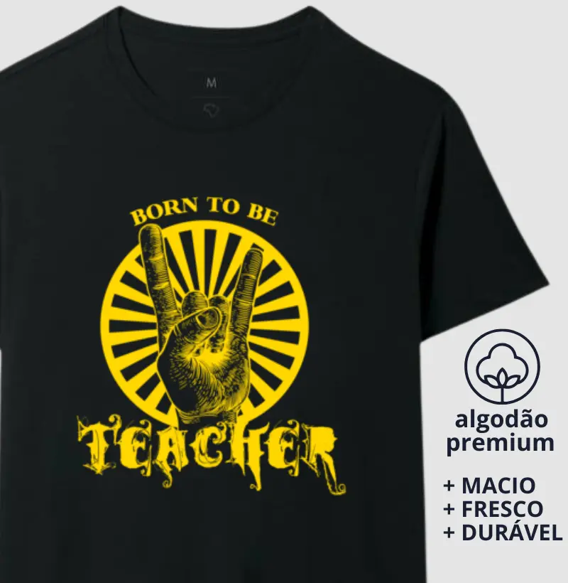 Camiseta Born To Be Teacher