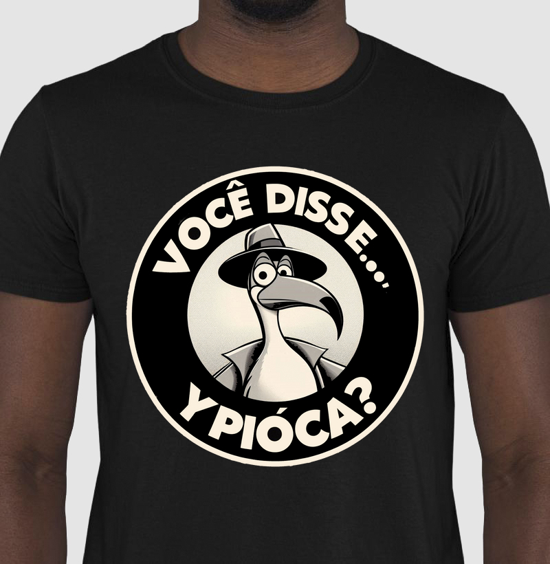 Camiseta - Você disse Ypióca