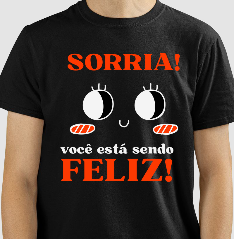 SORRIA VOCÊ ESTÁ SENDO FELIZ