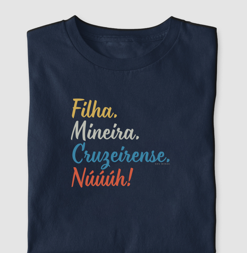 Filha. Mineira. Cruzeirense. Núúúh!