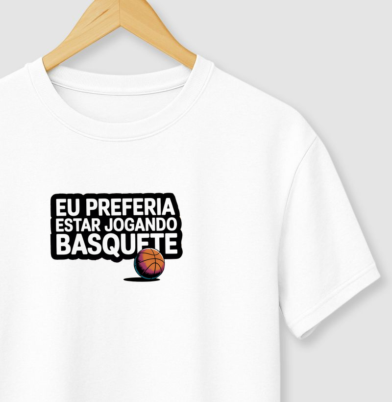 Preferia Estar Jogando Basquete