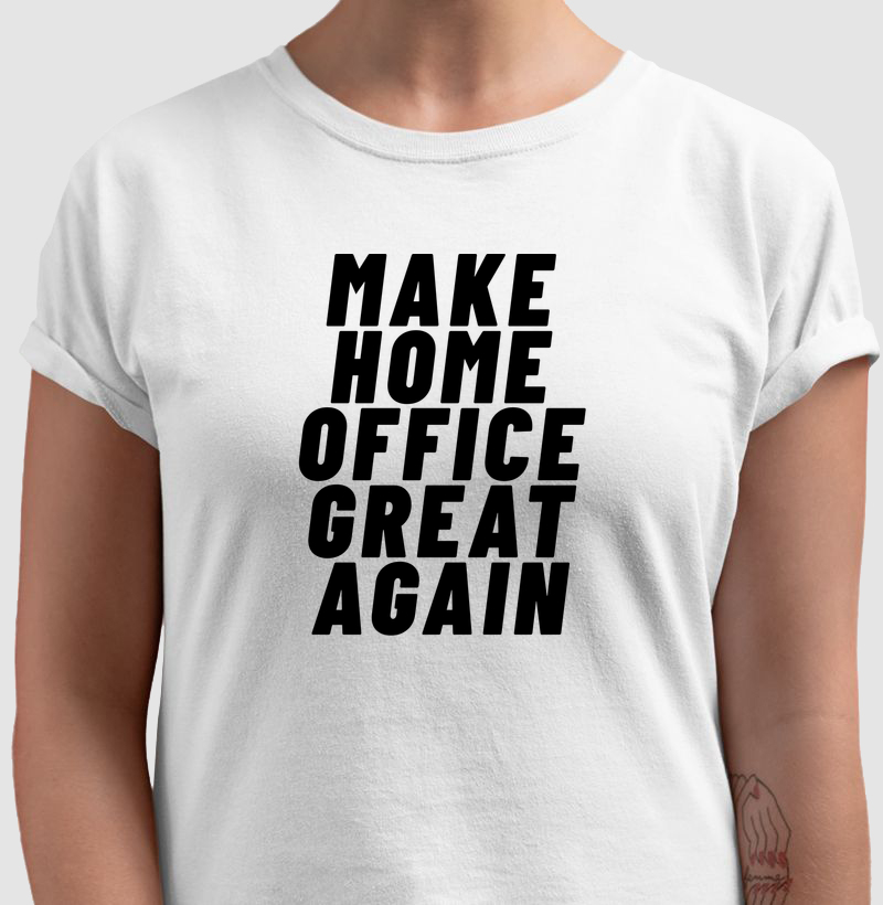 Make Home Office Great Again - letra preta 
