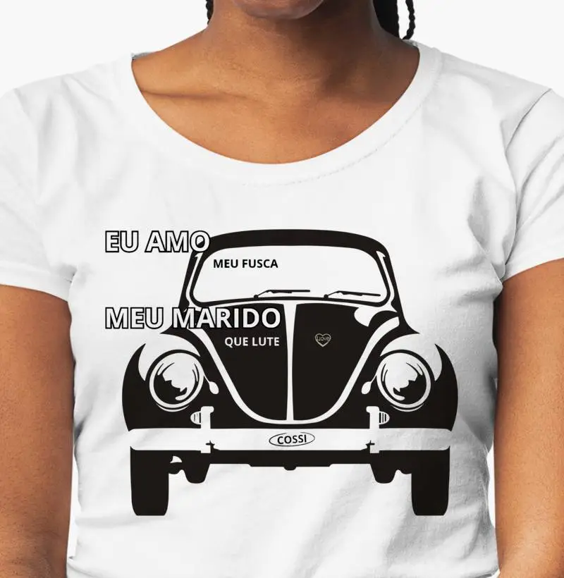 Camiseta Eu amo meu fusca - Meu marido que lute.