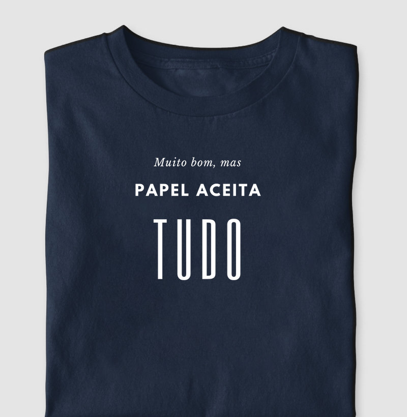 Papel aceita tudo