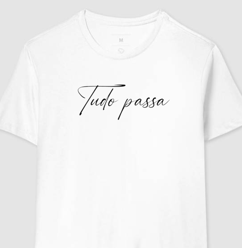 Camisa Tudo Passa