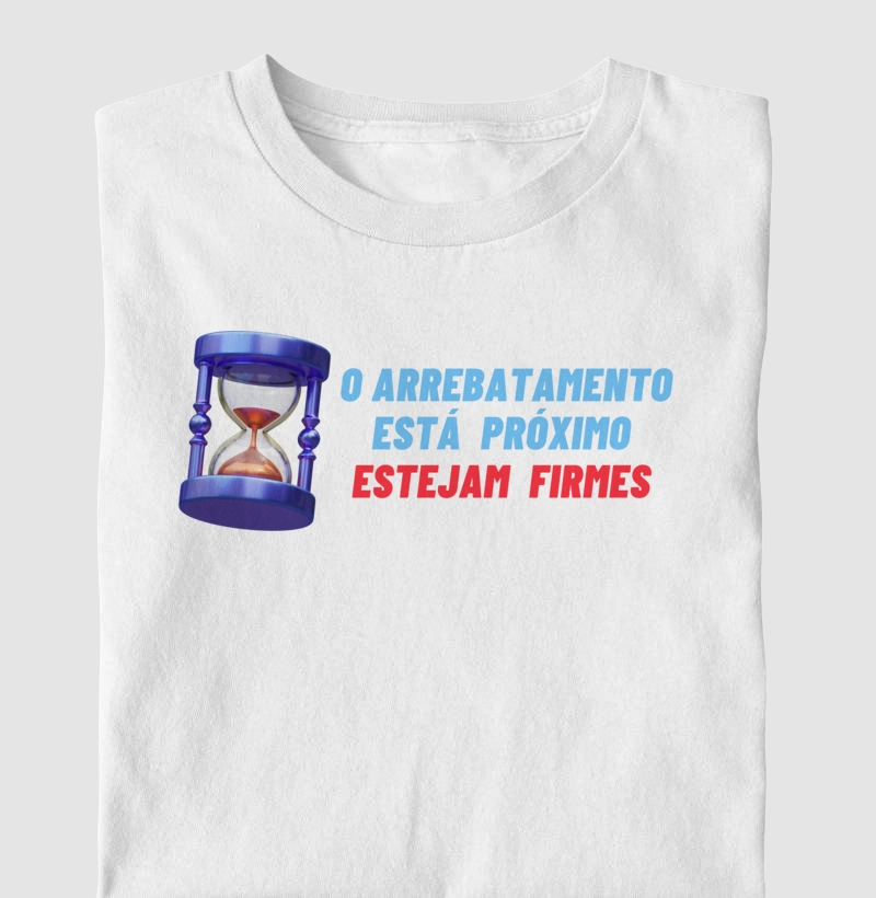 Camiseta cristã marca Eterno King com frases de fé "Arrebatamento Próximo" em letra azul e vermelho