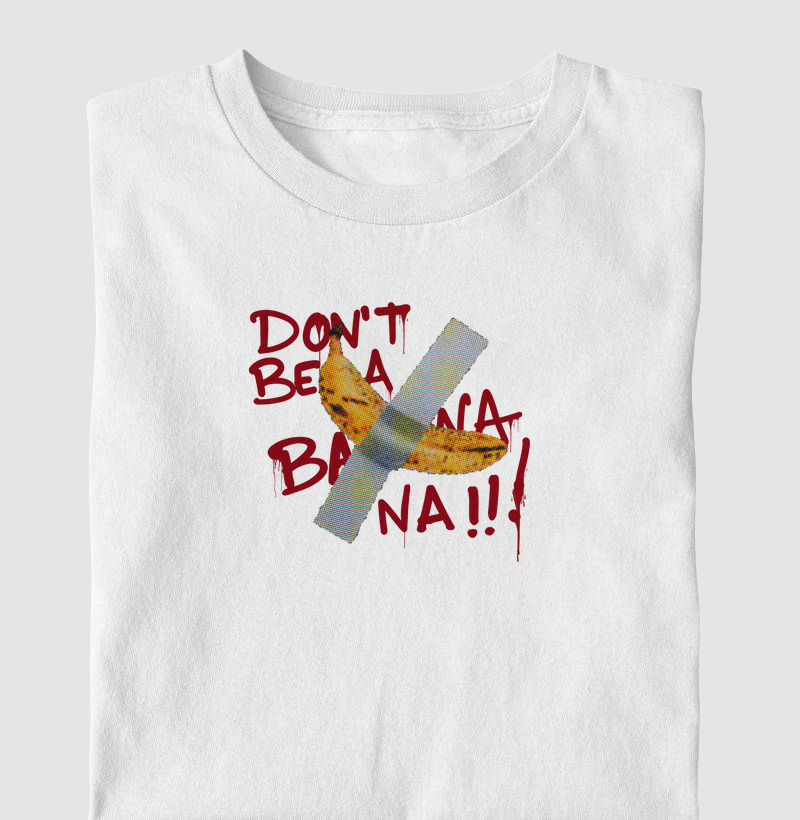 Don't be a Banana!!!