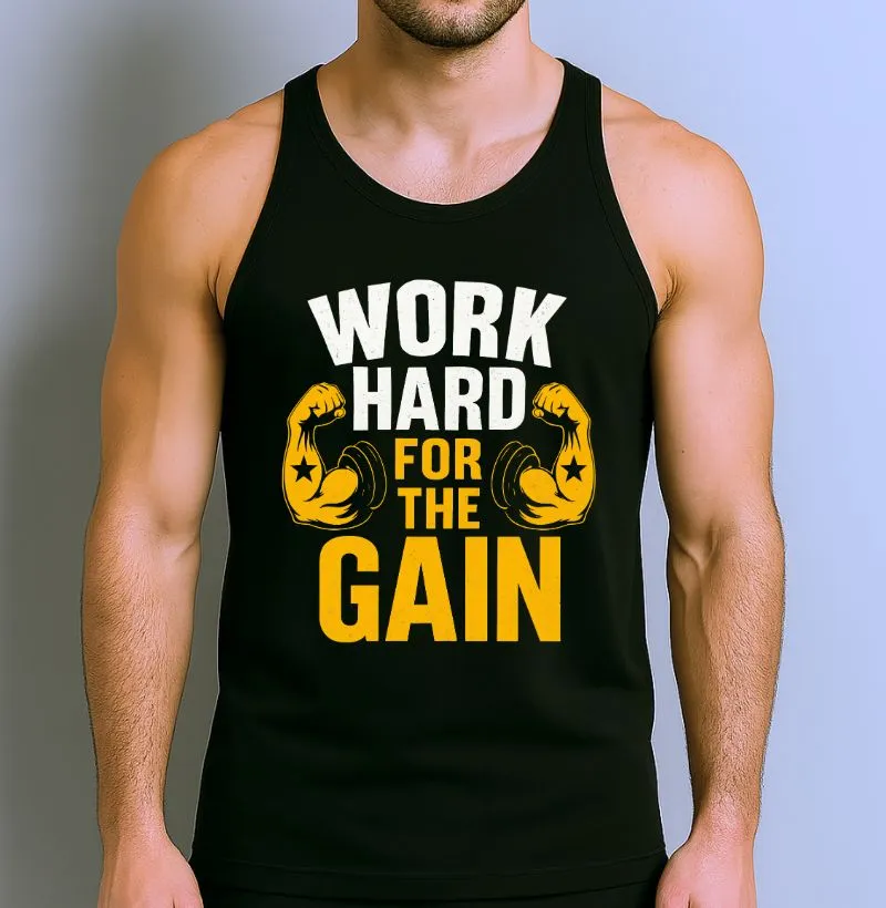 Work Hard For The Gain