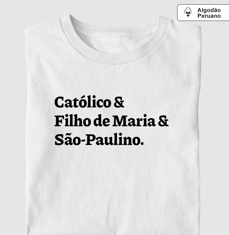 Católico & Filho de Maria & São-paulino - Algodão Peruano