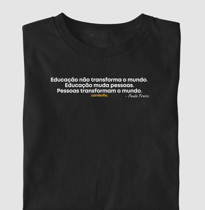 Paulo Freire - Educação Muda Pessoas