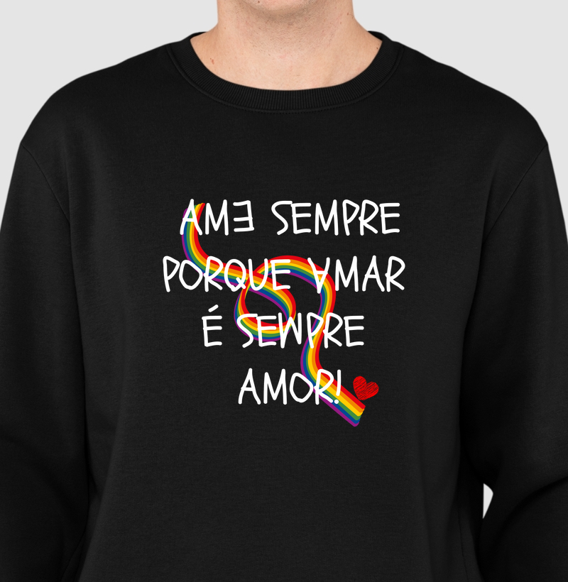 Ame sempre porque amar é sempre amor!