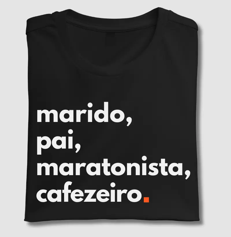 Marido, Pai, Maratonista, Cafezeiro