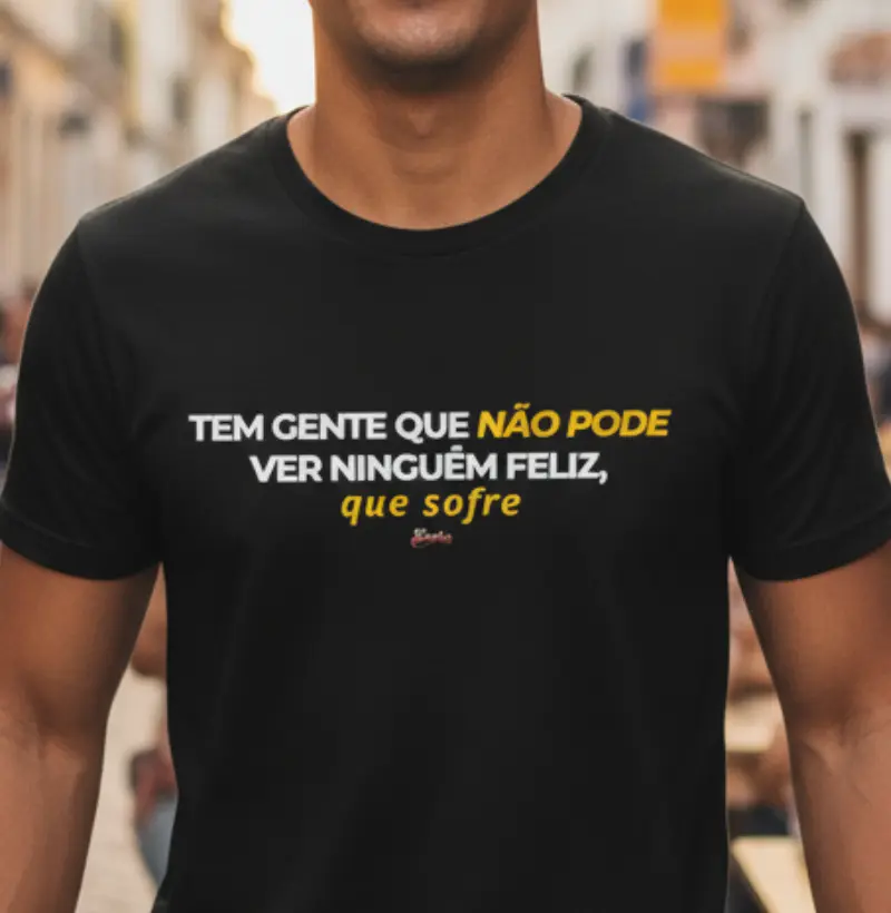 Tem gente que não pode ver ninguém feliz