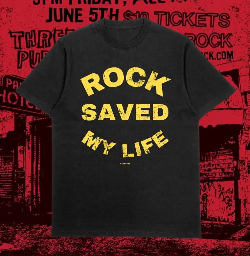 ROCK SAVED MY LIFE