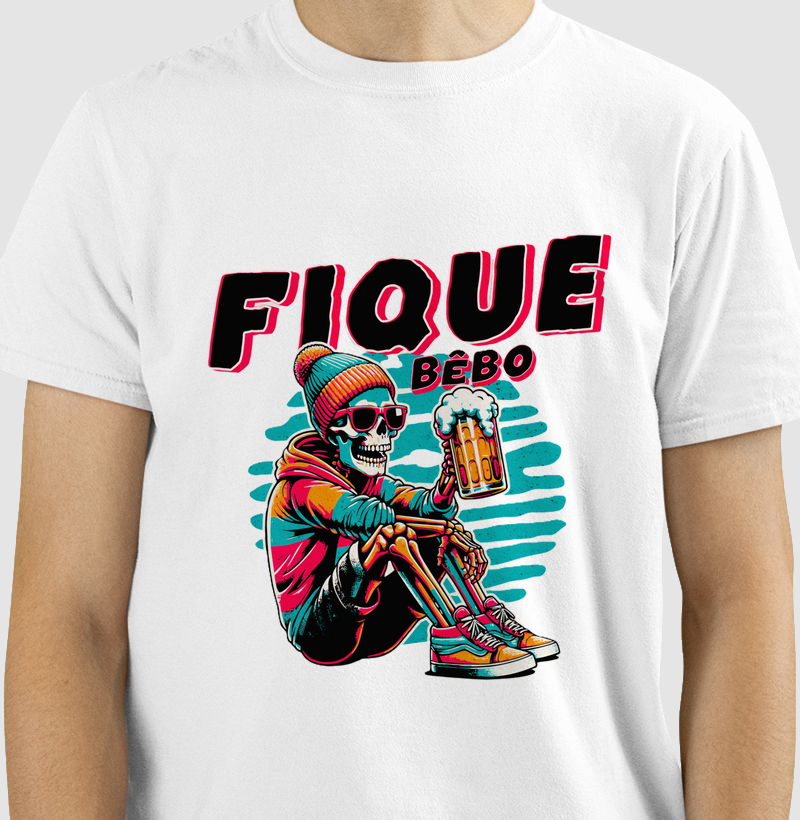 Camiseta - Fique Bêbo