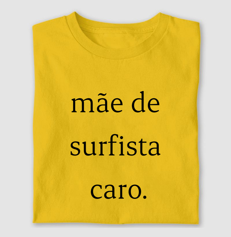 Mãe de surfista caro