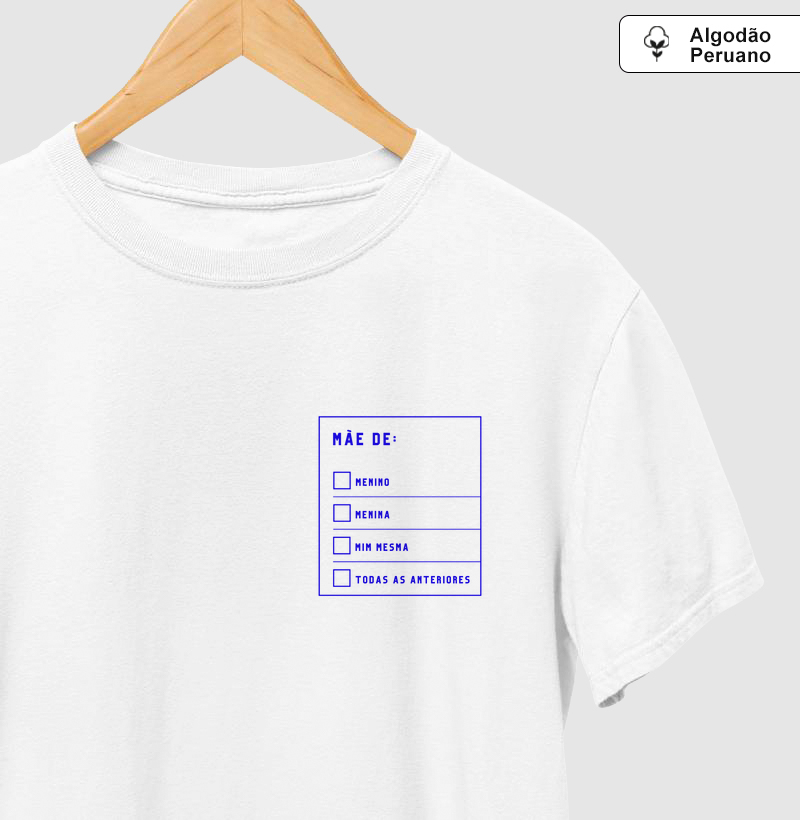 Camiseta Mãe de que? Pima