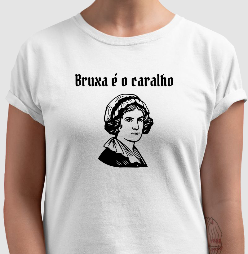 Bruxa é o caralho.