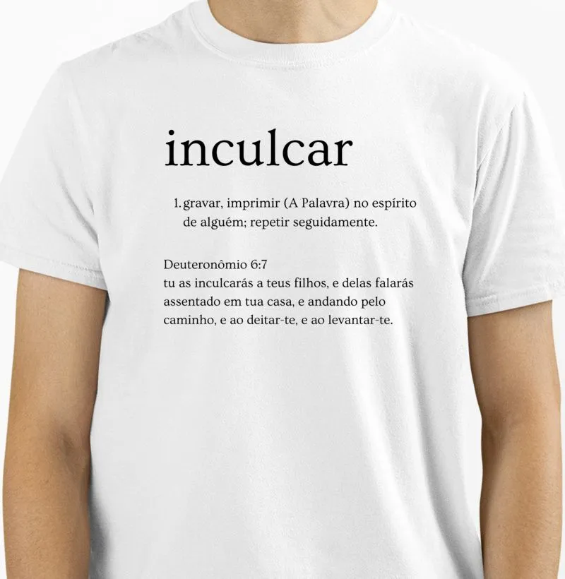 Camiseta Masculina "Inculcar a Palavra"