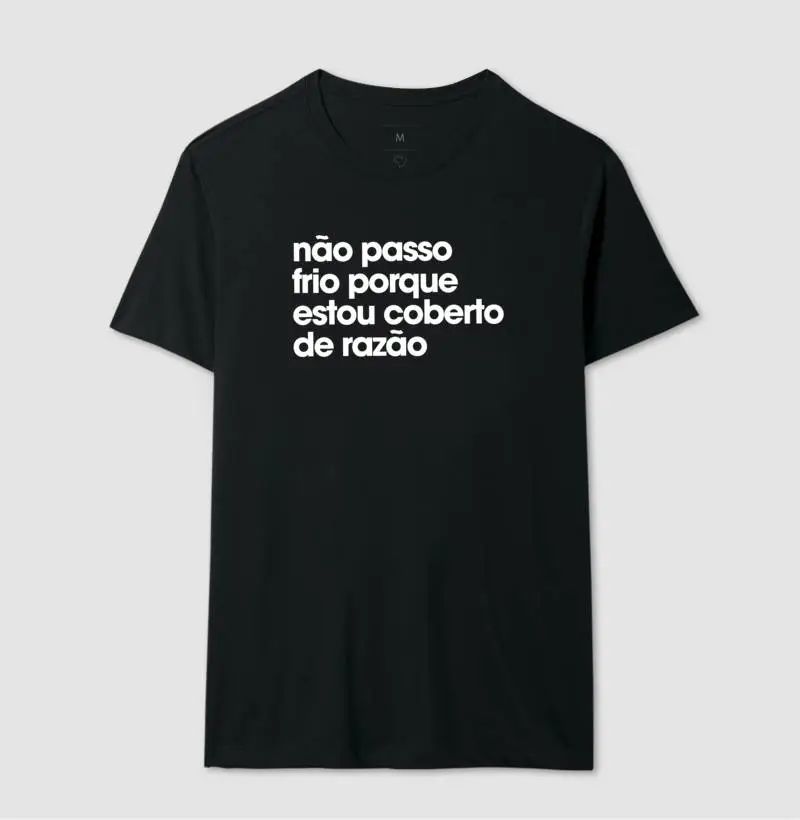 Não passo frio pq estou coberto de razão