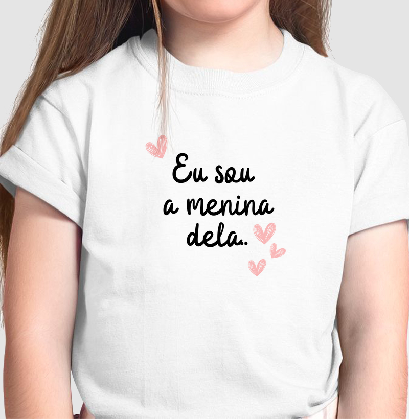Camiseta Eu sou a menina dela