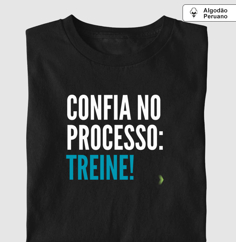 Confia no processo: Treine!