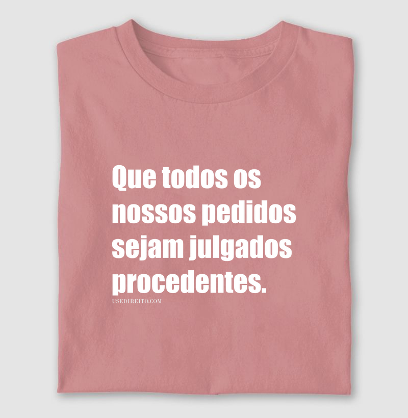 Que todos os nossos pedidos sejam julgados procedentes.