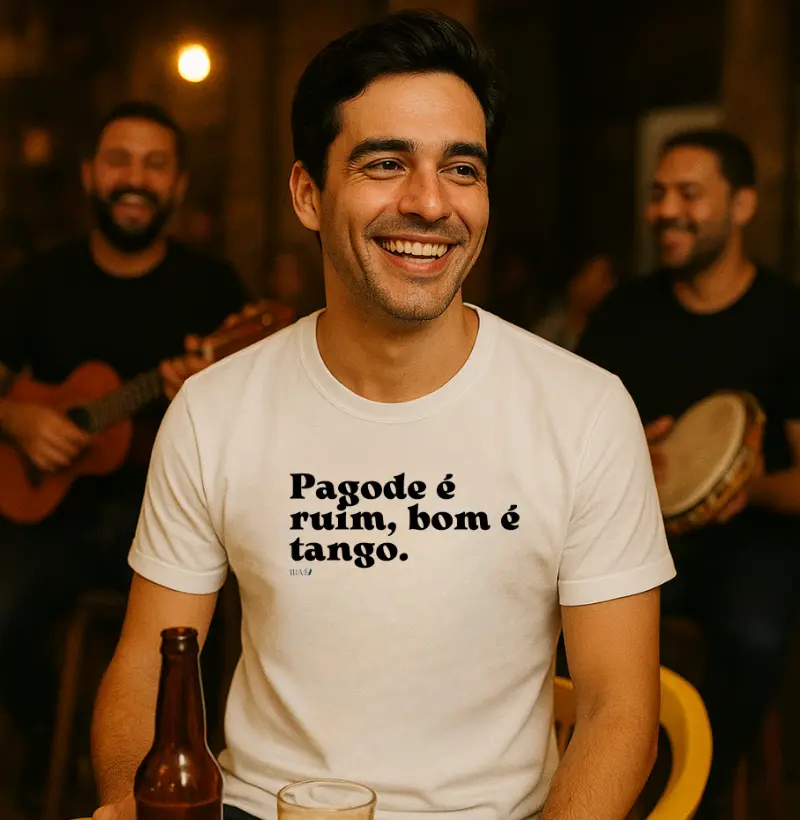 Pagode é ruim, bom é tango.