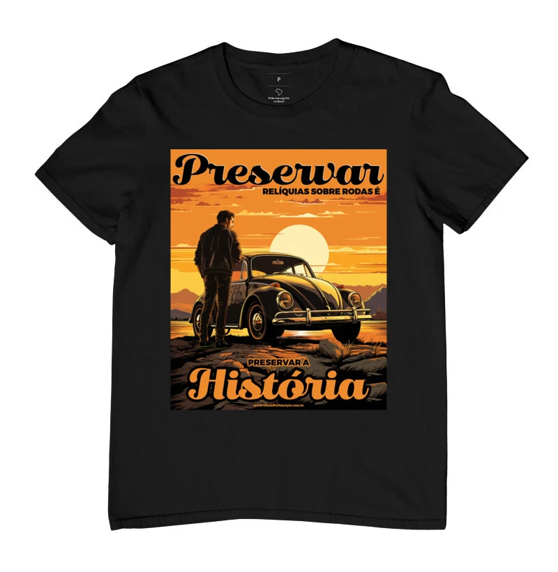 Camiseta Preservar Relíquia sobre rodas é preservar a história
