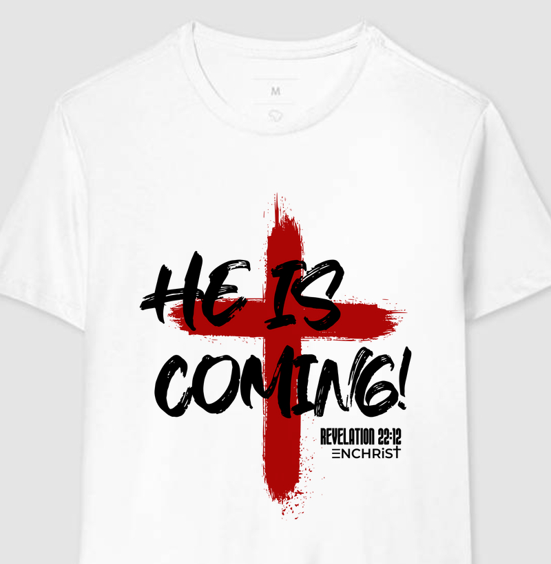 T-shirt He Is Coming - Revelation 22:12