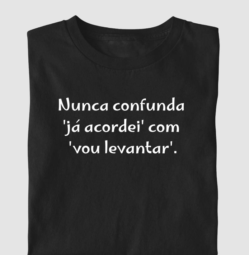 Nunca confunda 'já acordei' com 'vou levantar' (PSI)
