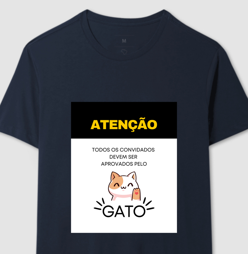 Camiseta- Atenção! todos os convidados devem ser aprovados pelo gato