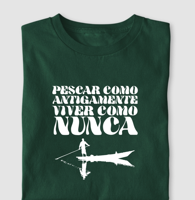 Pescar como antigamente, viver como nunca.
