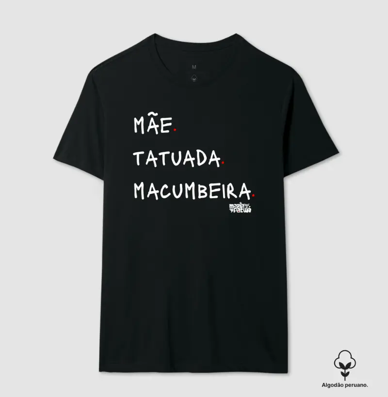 Algodão Peruano Mãe Tatuada Macumbeira Maria Patuá