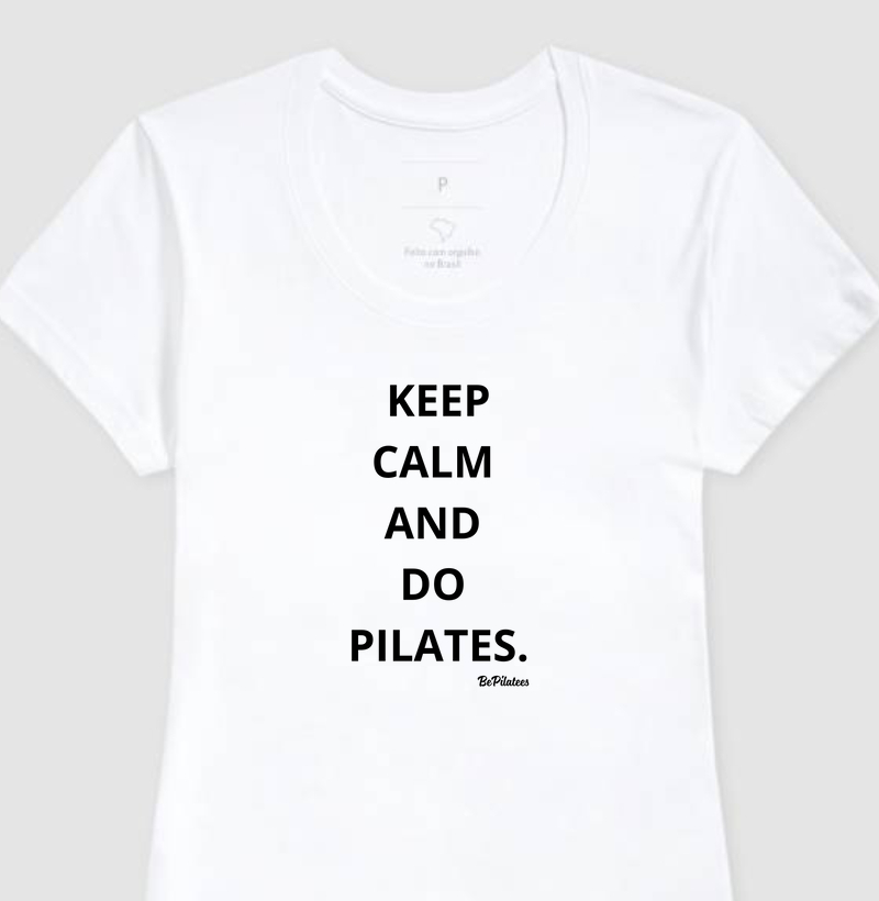 Keep calm and do Pilates.