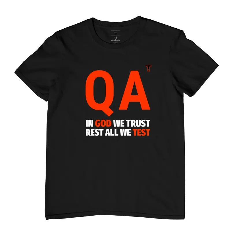 QA In God we trust rest all we test
