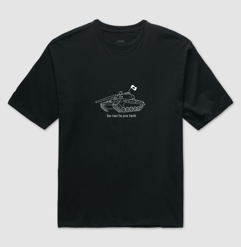 Camiseta Oversized - Ba nao ta pra tank