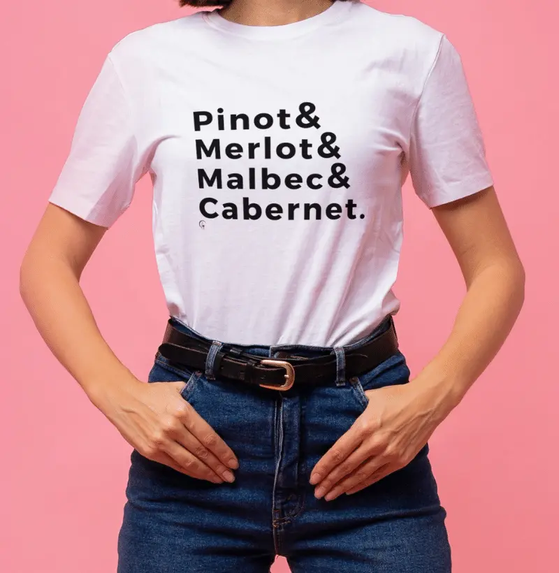 Camiseta Feminina Pinot e Merlot e Malbec e Cabernet