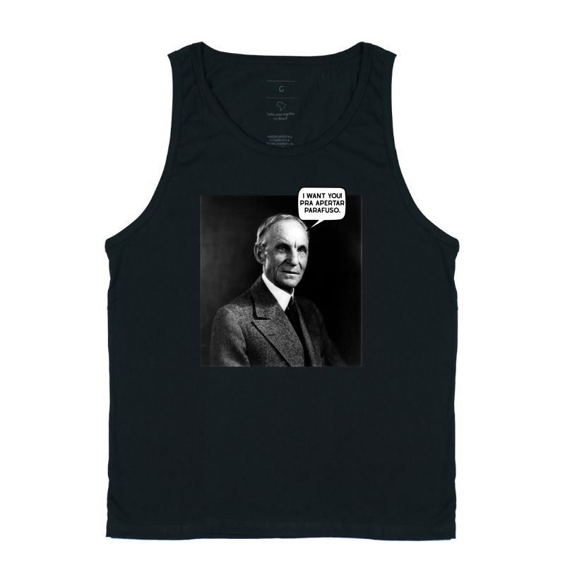 I WANT YOU! pra apertar parafuso. - Henry Ford