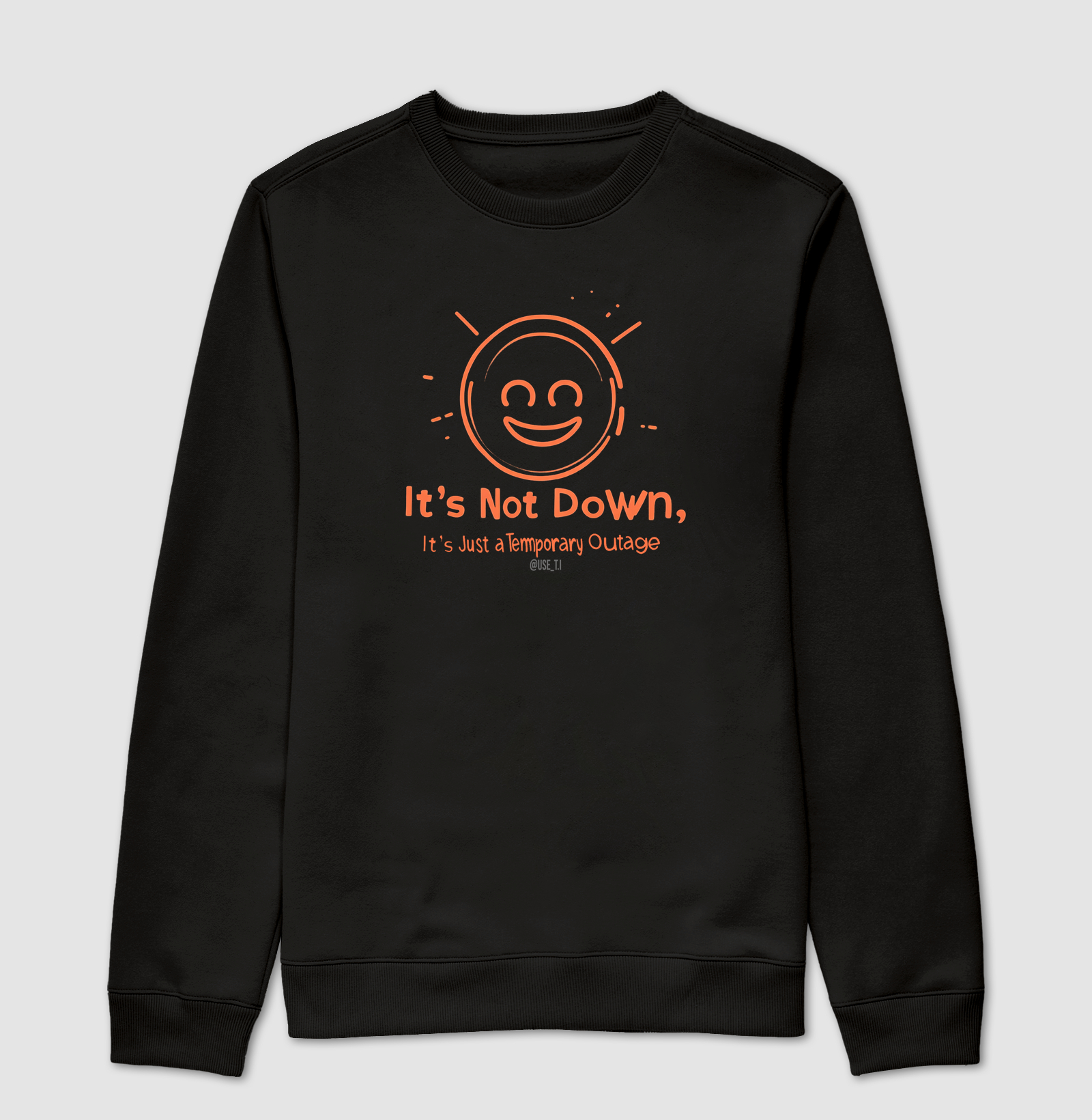 Suéter Slim "It's Not Down, It's Just a Temporary Outage" T.I