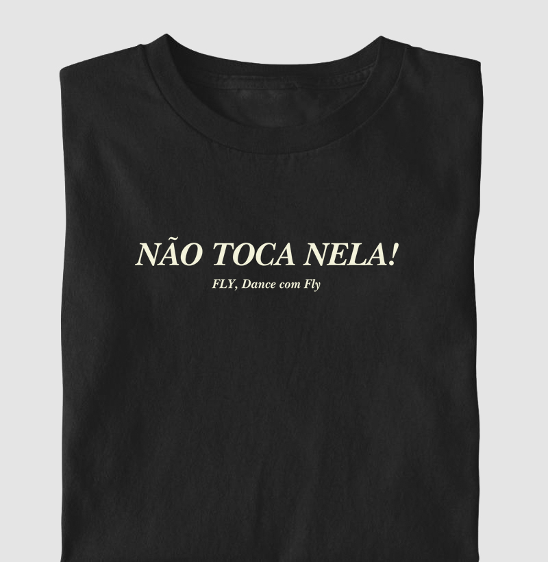 Não toca nela!