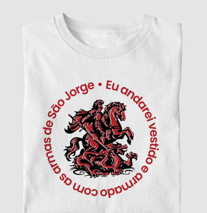 Eu andarei vestido e armado com as armas de São Jorge