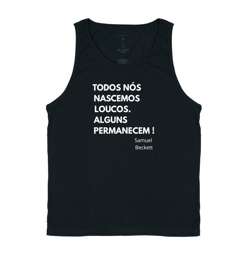 TODOS NÓS NASCEMOS LOUCOS,ALGUNS PERMANECEM