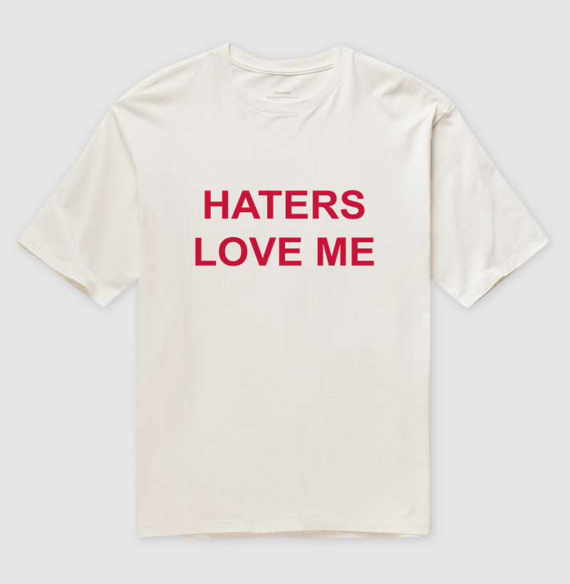 Haters Love Me