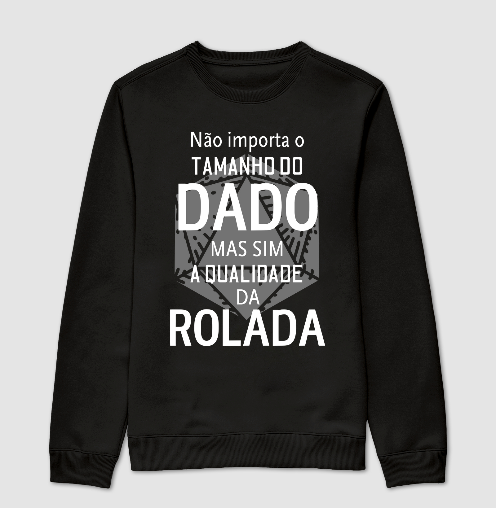 Não importa o tamanho do Dado