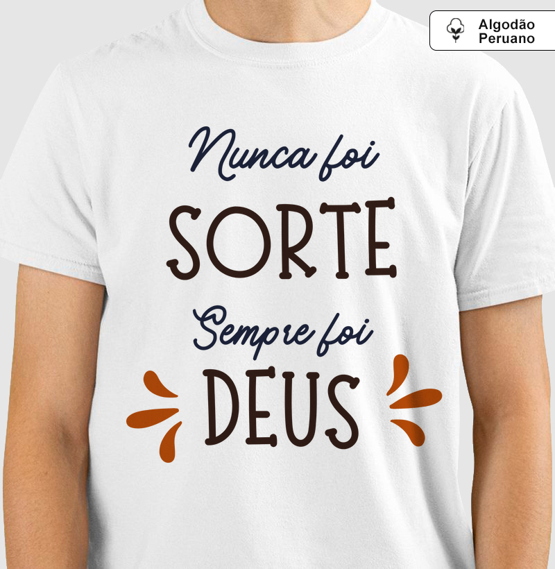 NUNCA FOI SORTE SEMPRE FOI DEUS