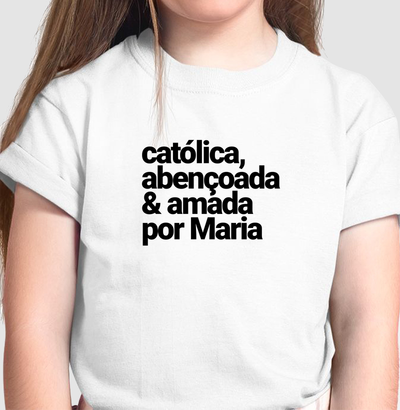 Católico(a), abençoado(a) & amado(a) por Maria