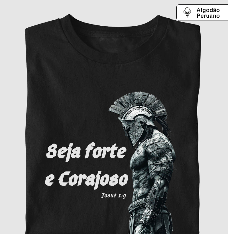 Camiseta Seja forte e Corajoso